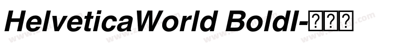 HelveticaWorld BoldI字体转换 HelveticaWorld BoldI字体转换